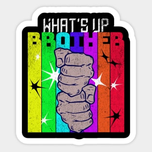 What's Up Brother? What's Up Brother! Sticker